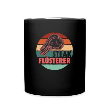 Steak Flüsterer - Grillmeister grillen - Tasse einfarbig - Schwarz - Vorne
