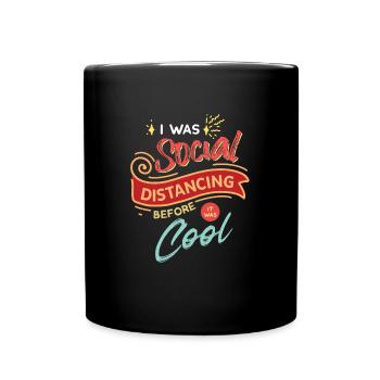 Social Distancing before it was cool - Tasse einfarbig - Schwarz - Vorne
