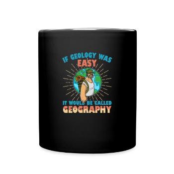 Geologist Fossils Profession Stones Hammer Saying - Full Colour Mug - black - Front
