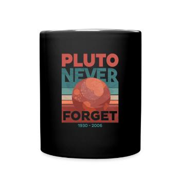 Pluto - Never forget - Tasse einfarbig - Schwarz - Vorne