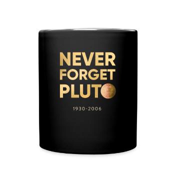 Pluto - Never forget since 2006 - Tasse einfarbig - Schwarz - Vorne