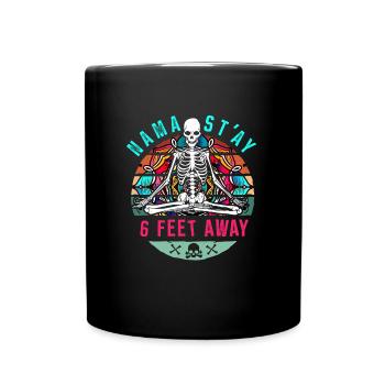 Yoga Namaste 6 Feet Away I Lustig Sarkastisch - Tasse einfarbig - Schwarz - Vorne