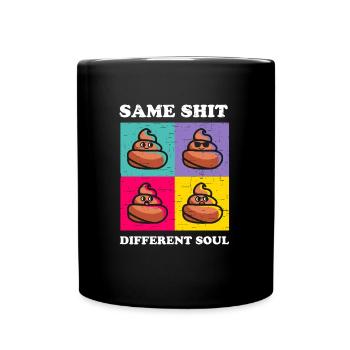 Same Shit Different Soul - Tasse einfarbig - Schwarz - Vorne