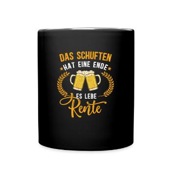 Das Schuften hat ein Ende! Es lebe die Rente - Tasse einfarbig - Schwarz - Vorne