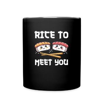 Rice to Meet you - Japan Sushi - Tasse einfarbig - Schwarz - Vorne