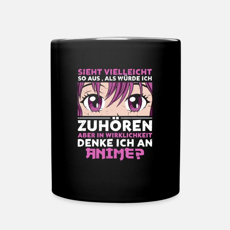 Zuhören? Ich denke an Anime - Tasse einfarbig - Schwarz