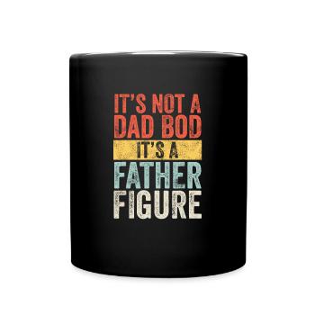 Es ist kein Dad Bod Es ist eine Vaterfigur - Tasse einfarbig - Schwarz - Vorne