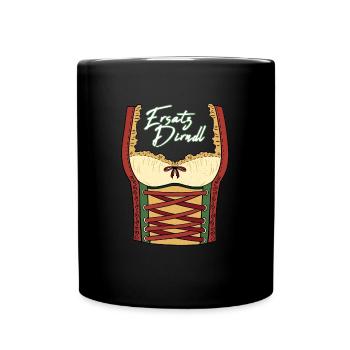 Ersatz Dirndl - Lustig Volksfest - Tasse einfarbig - Schwarz - Vorne