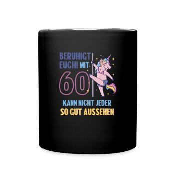 Gut Aussehen zum 60. Geburtstag - Tasse einfarbig - Schwarz - Vorne