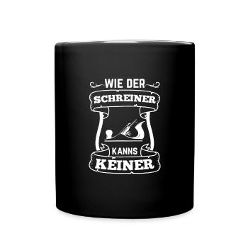 Schreiner wie der Schreiner kanns keiner Cess - Tasse einfarbig - Schwarz - Vorne