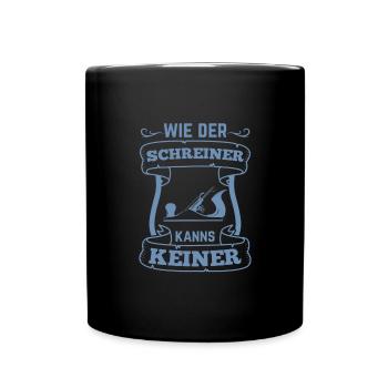 Schreiner wie der Schreiner kanns keiner Cess - Tasse einfarbig - Schwarz - Vorne