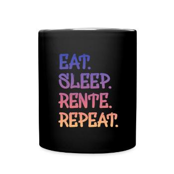 eat sleep rente repeat - Tasse einfarbig - Schwarz - Vorne