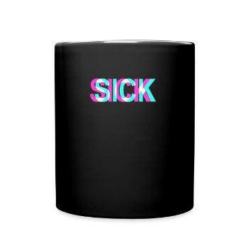 Sick Krank Krass Krasso Sickmode Sick - Tasse einfarbig - Schwarz - Vorne