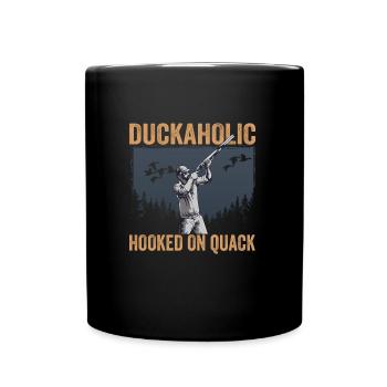 Duck Hunter Duckaholic Hooked On Quack Duck - Full Colour Mug - black - Front