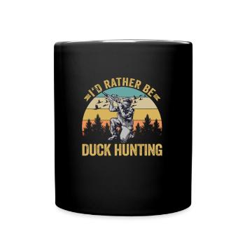 Duck Hunter I'd Rather Be Duck Hunting - Full Colour Mug - black - Front
