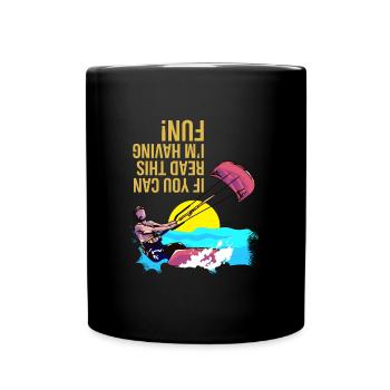 Kiteboarding If You Can Read This I'm Having Fun - Full Colour Mug - black - Front