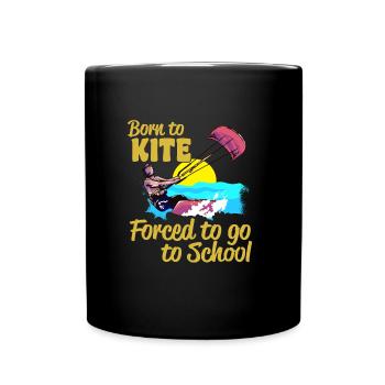 Kiteboarding Born To Kite Forced To Go To School - Full Colour Mug - black - Front