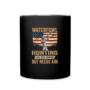 Waterfowl Hunting Like Deer Hunting But Needs Aim - Full Colour Mug - black - Front