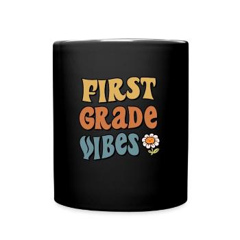 First Grade Vibes 1st Grade Team Back To School - Full Colour Mug - black - Front
