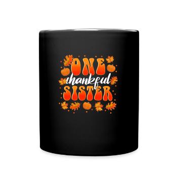 Matching Family One Thankful Sister Thanksgiving - Full Colour Mug - black - Front