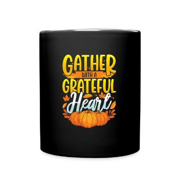 Gather With A Thankful Heart Dankbarkeit - Tasse einfarbig - Schwarz - Vorne