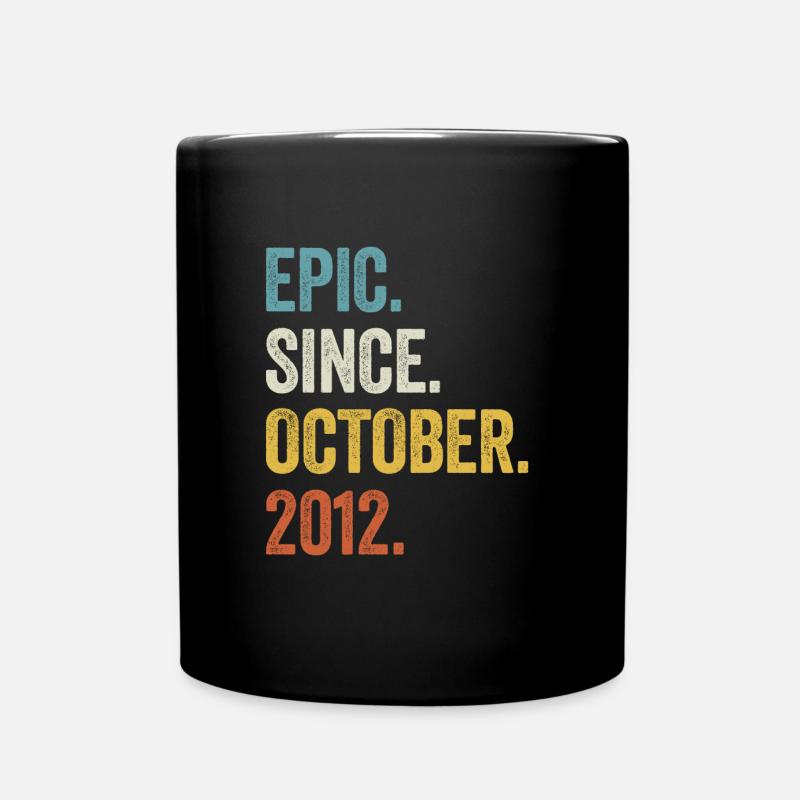 Epic Since October 2012 10. Geburtstag - Tasse einfarbig - Schwarz