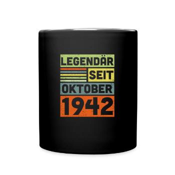 80 Jahre Legendär Seit Oktober 1942 80. Geburtstag - Tasse einfarbig - Schwarz - Vorne