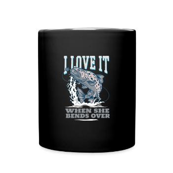Angeln I Love It When She Bend Over Angler - Tasse einfarbig - Schwarz - Vorne