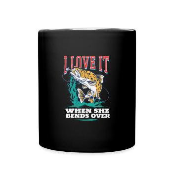 Angeln I Love It When She Bend Over Angler - Tasse einfarbig - Schwarz - Vorne