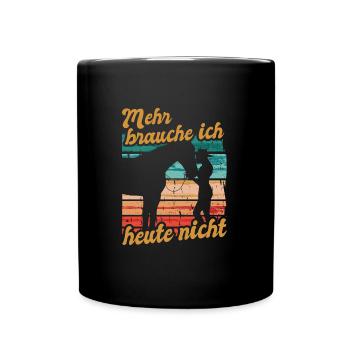 Reiterin Reiten Mehr Brauche Ich Heute Nicht - Tasse einfarbig - Schwarz - Vorne