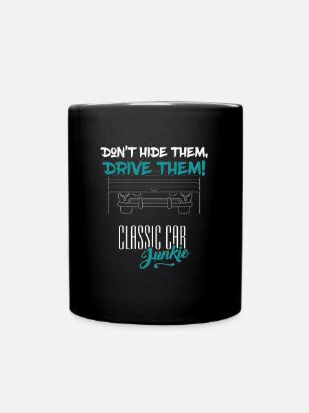 Classic Car Junkie - Barn Find Garage Drive them - Full Colour Mug - black