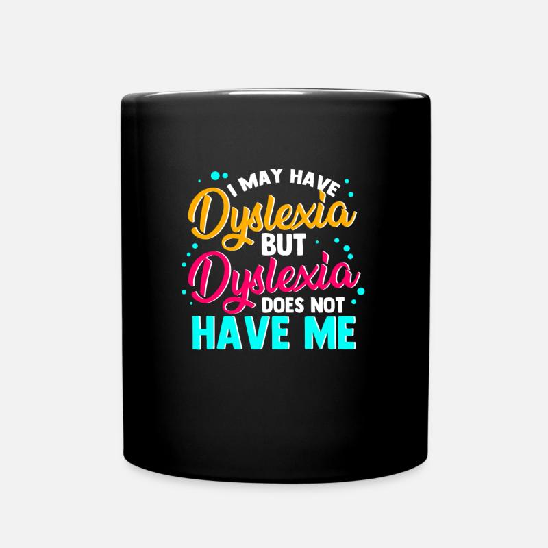 Dyslexic Dyslexia Awareness - Full Colour Mug - black