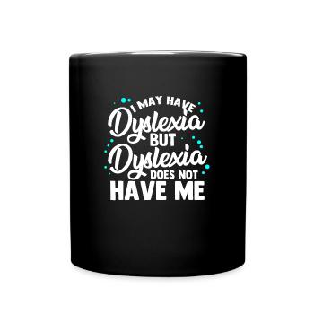 Dyslexic Dyslexia Awareness - Full Colour Mug - black - Front