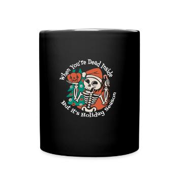 Dead Inside But It's Holiday Season Xmas Funny - Full Colour Mug - black - Front