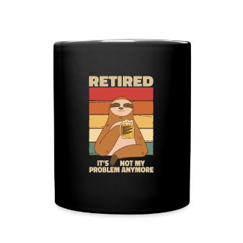 La retraite n’est plus mon problème Pension Pensionné - Mug uni - noir - Devant
