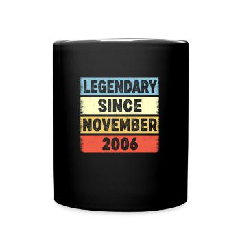 Legendary Since November 2006 16. Geburtstag - Tasse einfarbig - Schwarz - Vorne