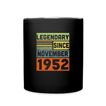Legendary Since November 1952 70. Geburtstag - Tasse einfarbig - Schwarz - Vorne
