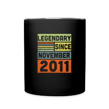 Legendary Since November 2011 11. Geburtstag - Tasse einfarbig - Schwarz - Vorne