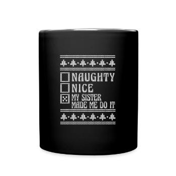 Gentil ou vilain ma sœur m’a fait le faire moche - Mug uni - noir - Devant