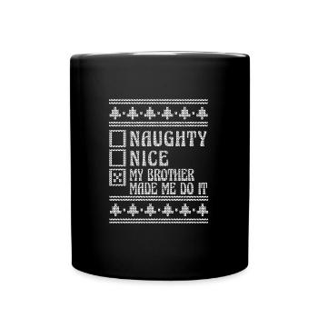 Gentil ou vilain mon frère m’a fait le faire moche - Mug uni - noir - Devant