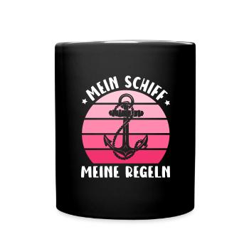 Segeln Mein Schiff Meine Regeln Seglerin Kapitänin - Tasse einfarbig - Schwarz - Vorne