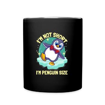 Pinguine I'm Not Short I'm Penguin Size Süßer - Tasse einfarbig - Schwarz - Vorne