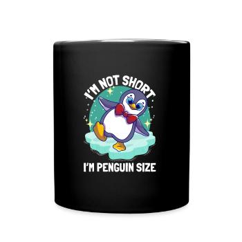 Pinguine I'm Not Short I'm Penguin Size Süßer - Tasse einfarbig - Schwarz - Vorne