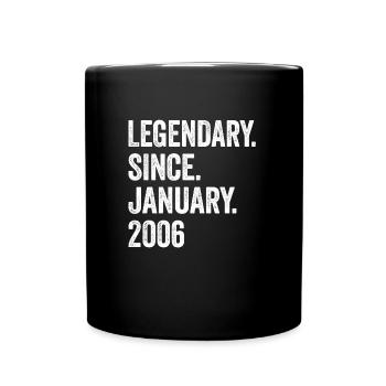 Legendary Since January 2006 17. Geburtstag - Tasse einfarbig - Schwarz - Vorne