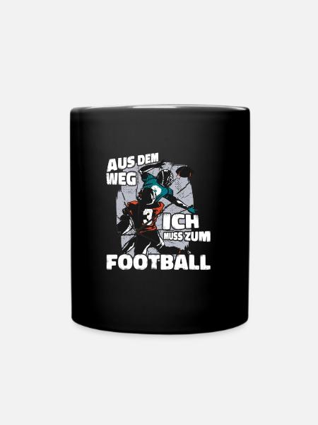Aus Dem Weg Ich Muss Zum Football - Tasse einfarbig - Schwarz