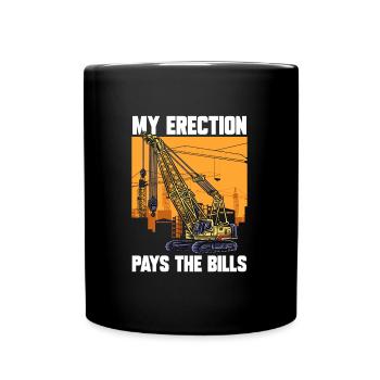 Mon érection paie les factures grutier - Mug uni - noir - Devant
