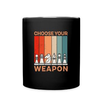 Choose Your Weapon Chess Pieces Chess Player - Full Colour Mug - black - Front