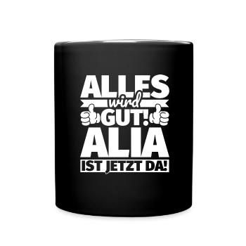 Alia Vorname Geschenk lustiger Spruch - Tasse einfarbig - Schwarz - Vorne