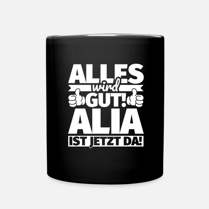 Alia Vorname Geschenk lustiger Spruch - Tasse einfarbig - Schwarz