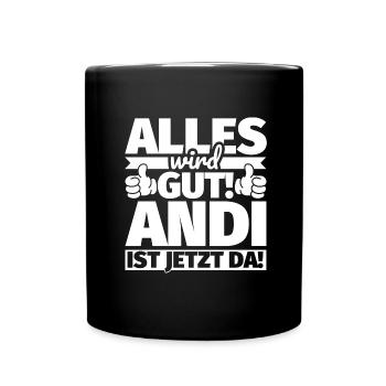 Andi Vorname Geschenk lustiger Spruch - Tasse einfarbig - Schwarz - Vorne